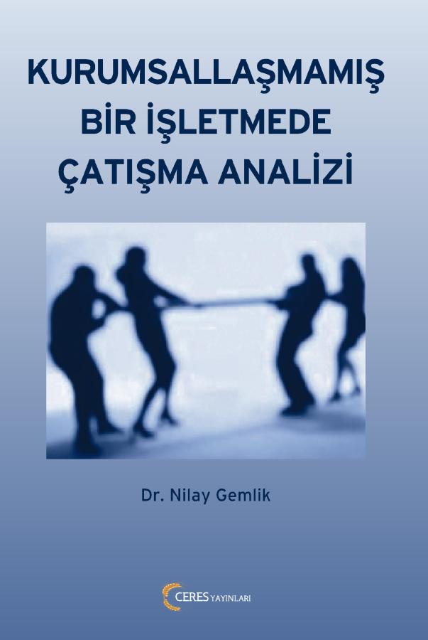 Kurumsallaşmamış İşletmelerde Çatışma Analizi