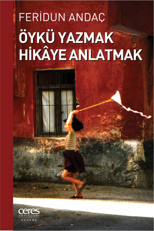 Öykü Yazmak Hikâye Anlatmak