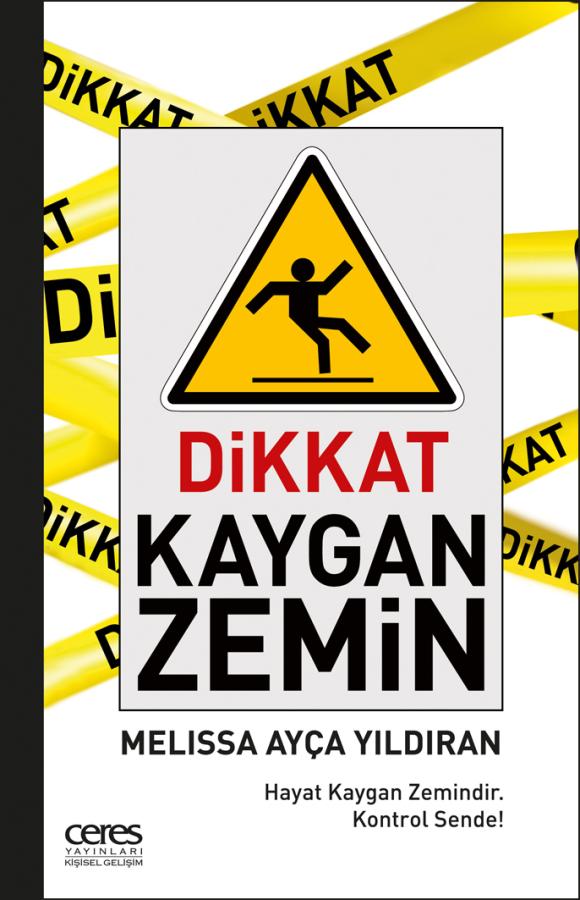 Dikkat Kaygan Zemin